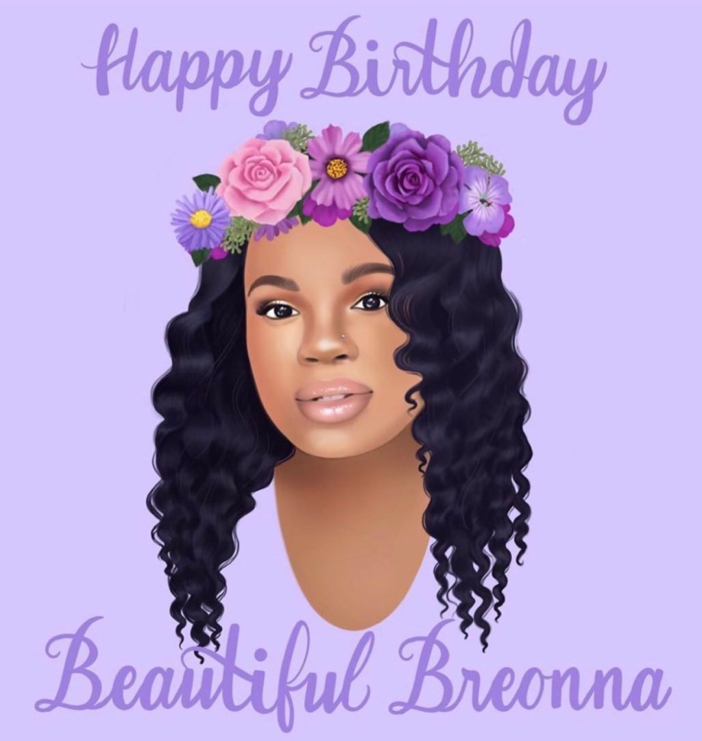 Happy Blessed Birthday Breonna Taylor!&nbsp;#SayHerName